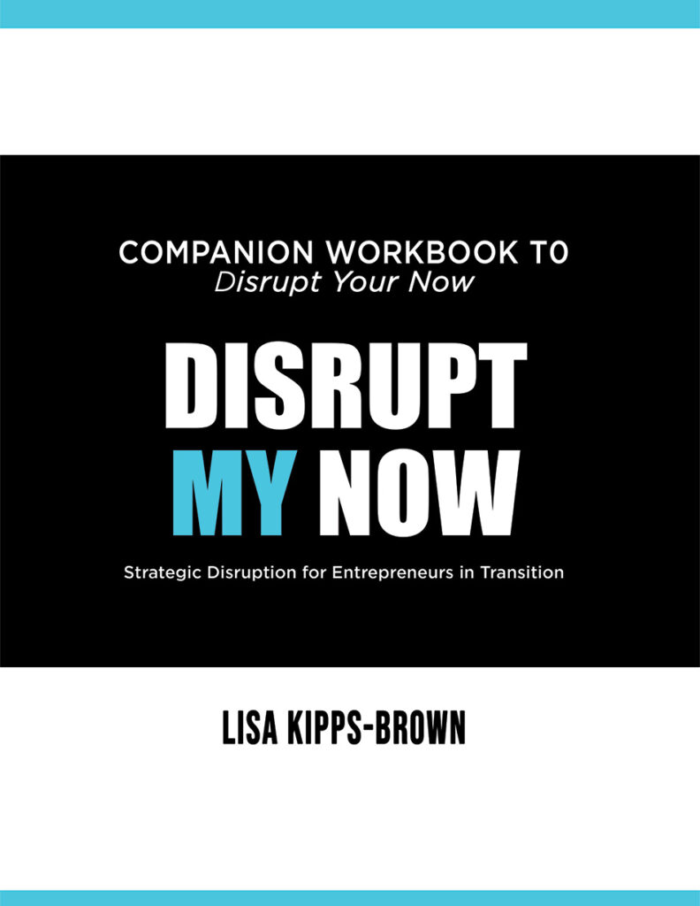 front cover of Disrupt My Now companion workbook to Disrupt My Now